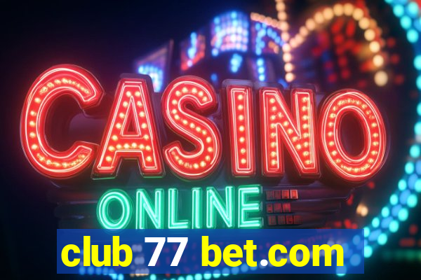 club 77 bet.com